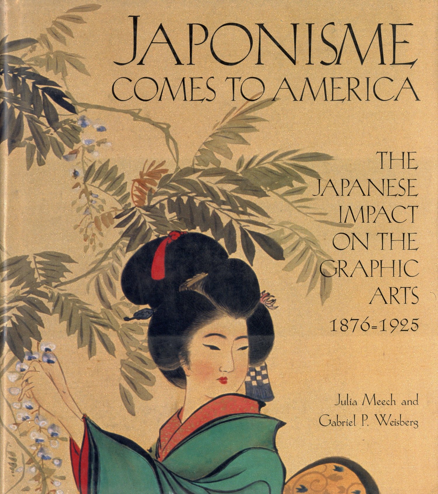 邦楽 Japonism Japonisme Comes to America - Julia Meech, Gabriel P. Weisberg